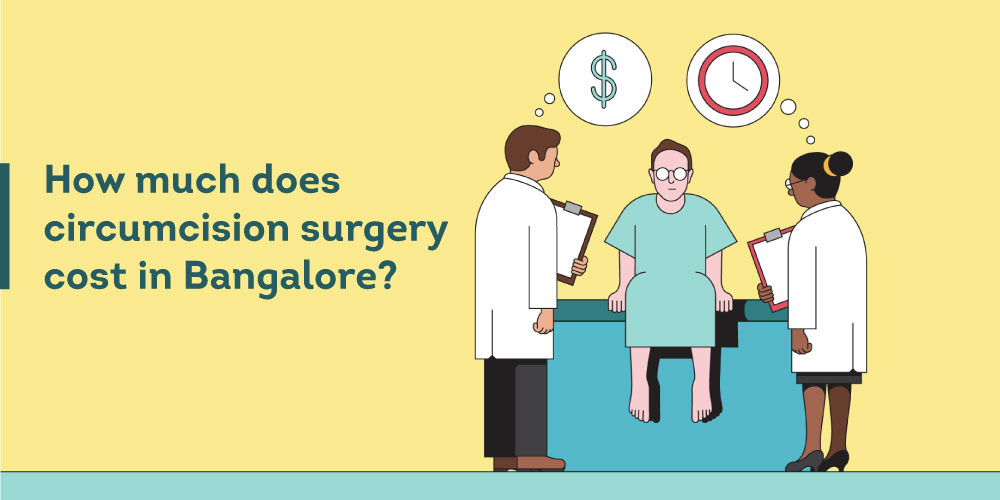 How much does Circumcision Surgery Cost in Bangalore?