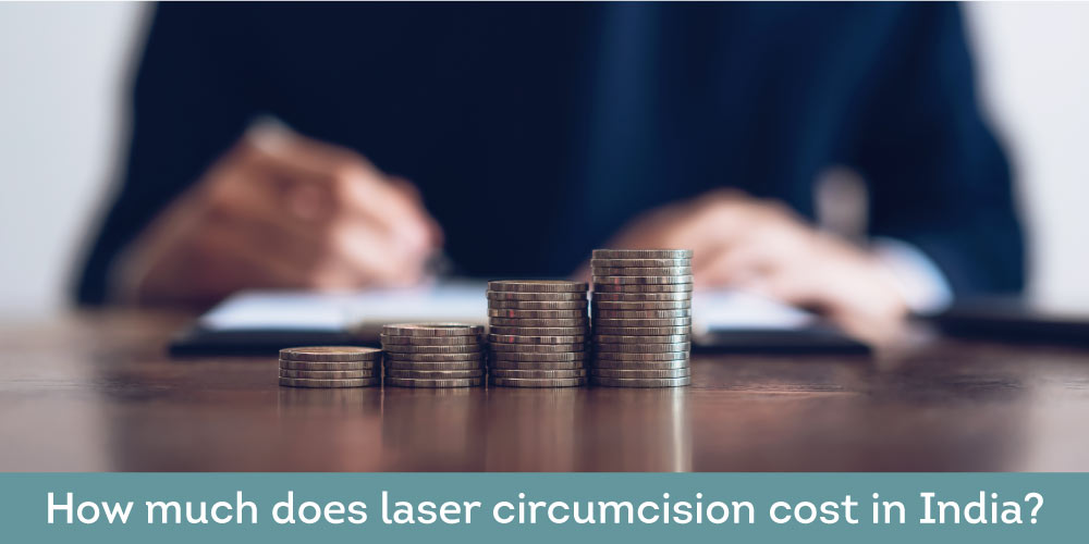 How much does laser circumcision cost in India?