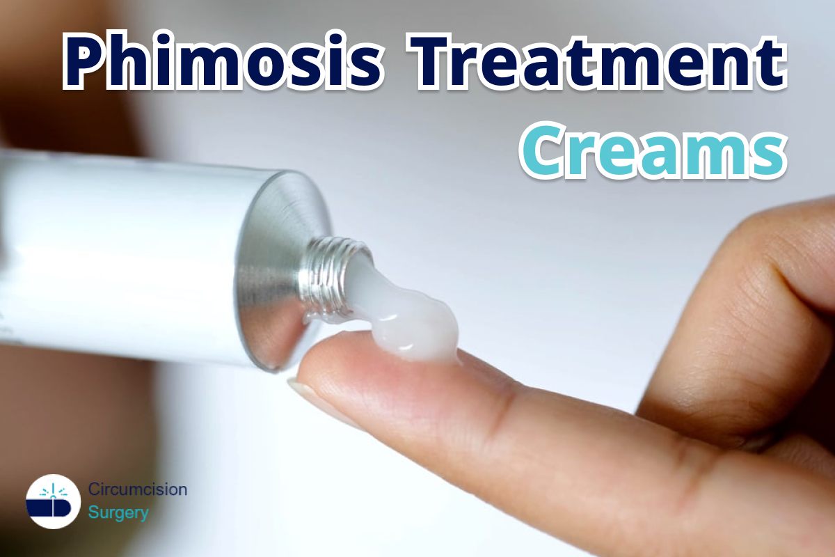 Creams for Phimosis Treatment